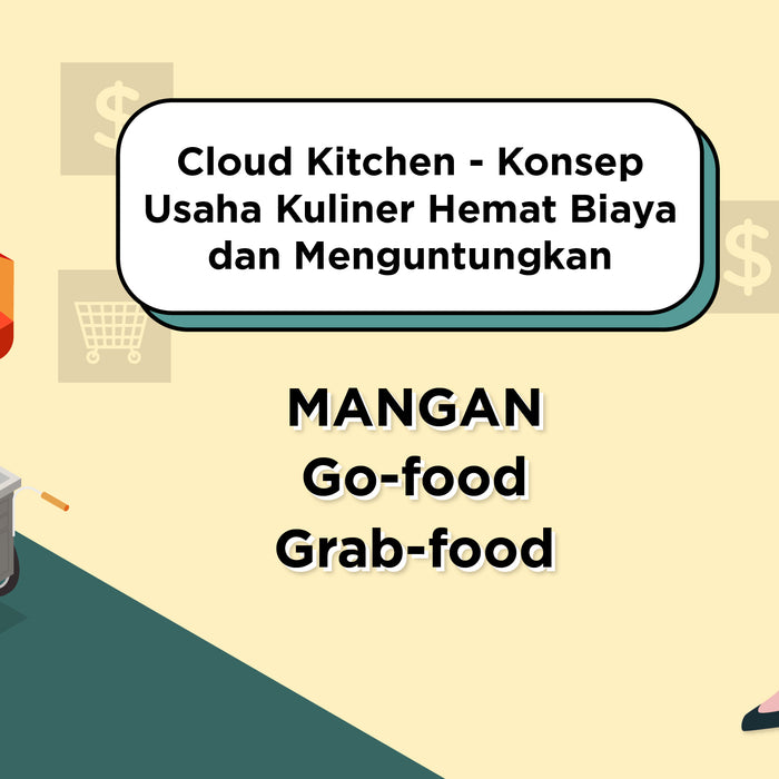 Cloud Kitchen - Konsep Usaha Kuliner Hemat Biaya dan Menguntungkan